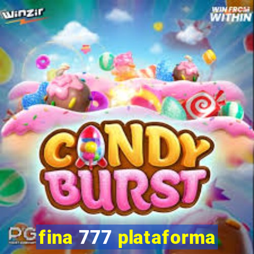 fina 777 plataforma